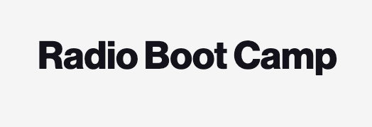 Radio Boot Camp